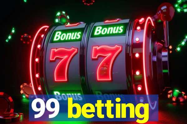 99 betting